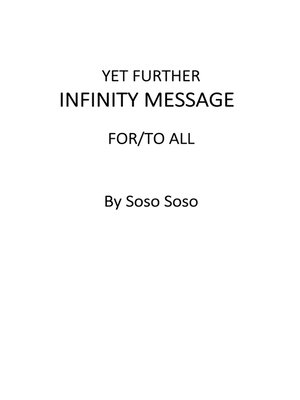 cover image of Yet Further Infinity Message For/To All